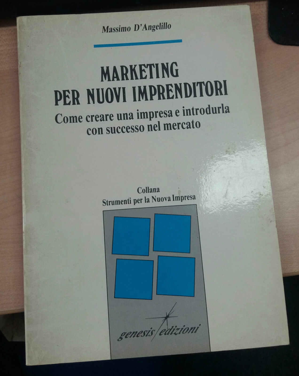 MARKETING PER I NUOVI IMPRENDITORI - MASSIMO D'ANGELILLO - GENESIS - 1989 - M