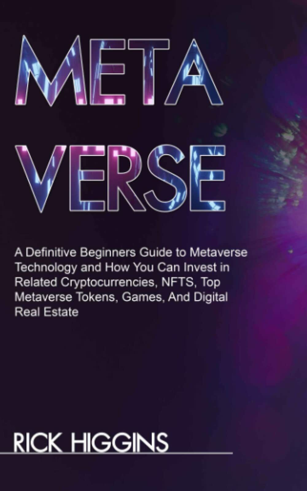 METAVERSE: A Definitive Beginners Guide to Metaverse Technology and How You Can 