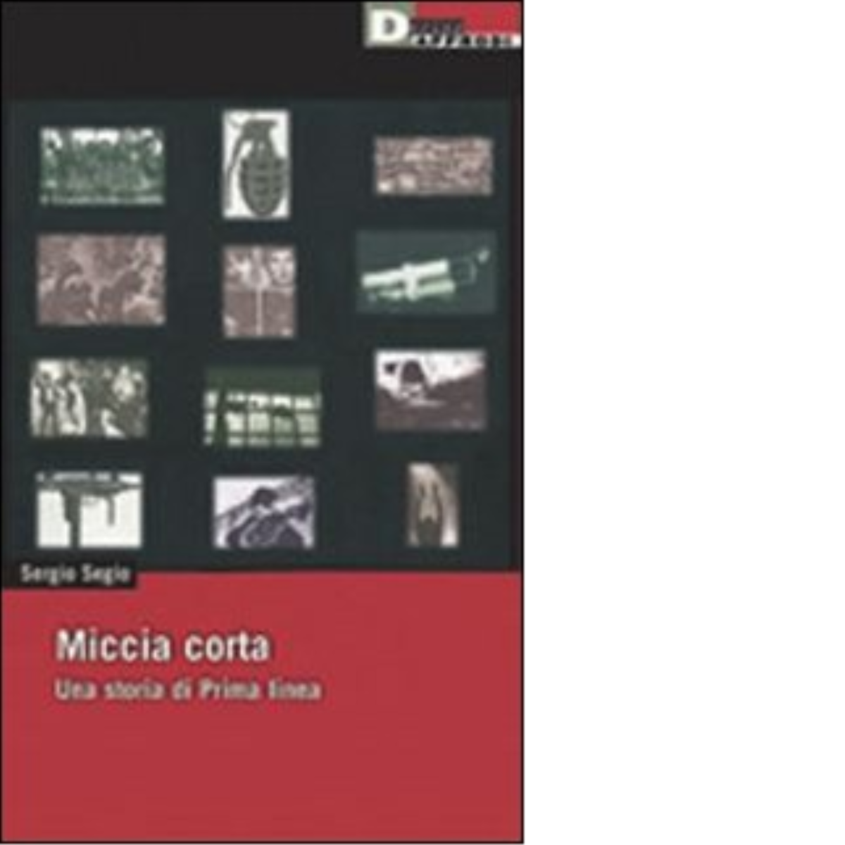 MICCIA CORTA. di SERGIO SEGIO - DeriveApprodi editore, 2004