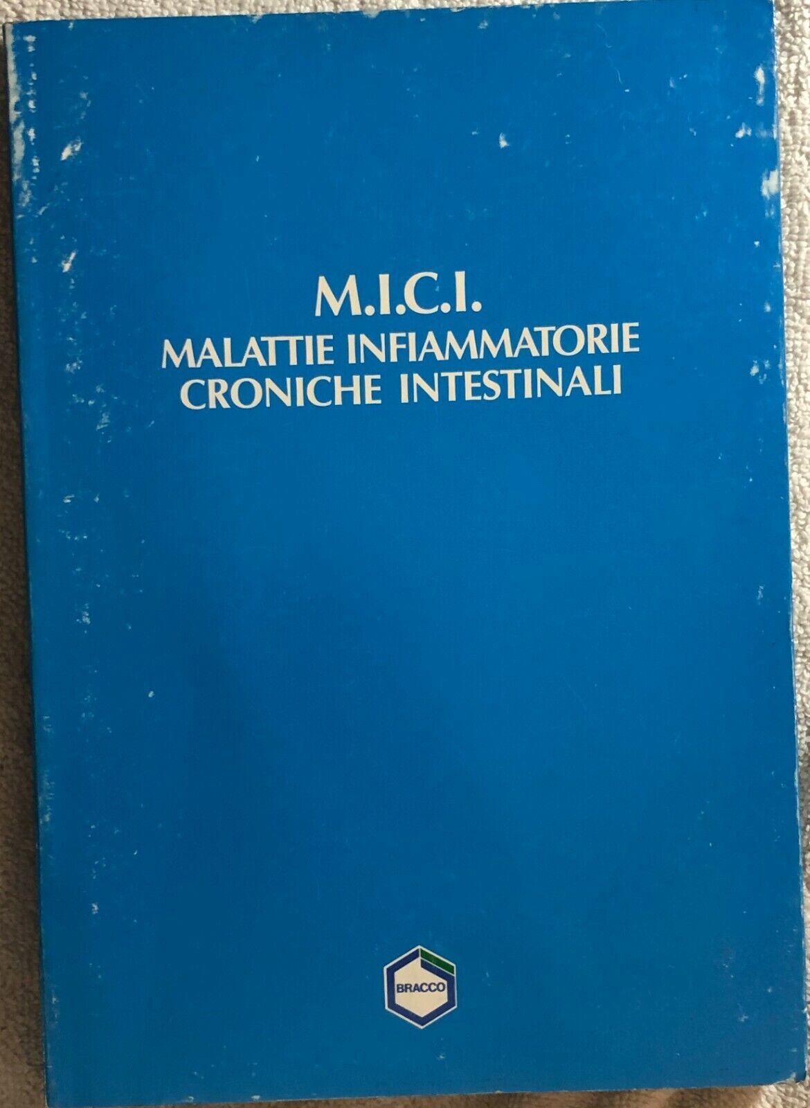 M.I.C.I. Malattie Infiammatorie Croniche Intestinali di Aa.vv.,  Bracco