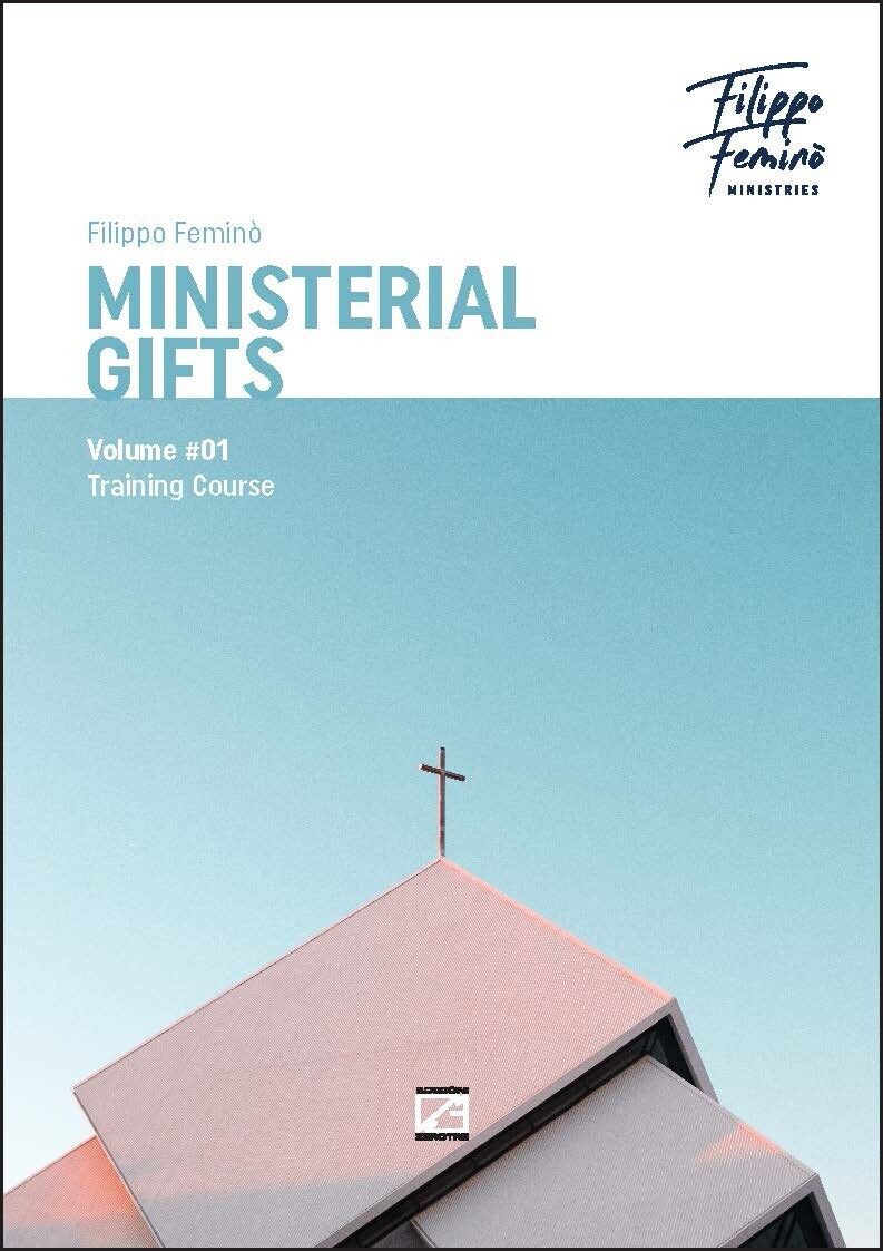 MINISTERIAL GIFTS. Training course - Volume 1 di Filippo Femin?, 2019, Edizio