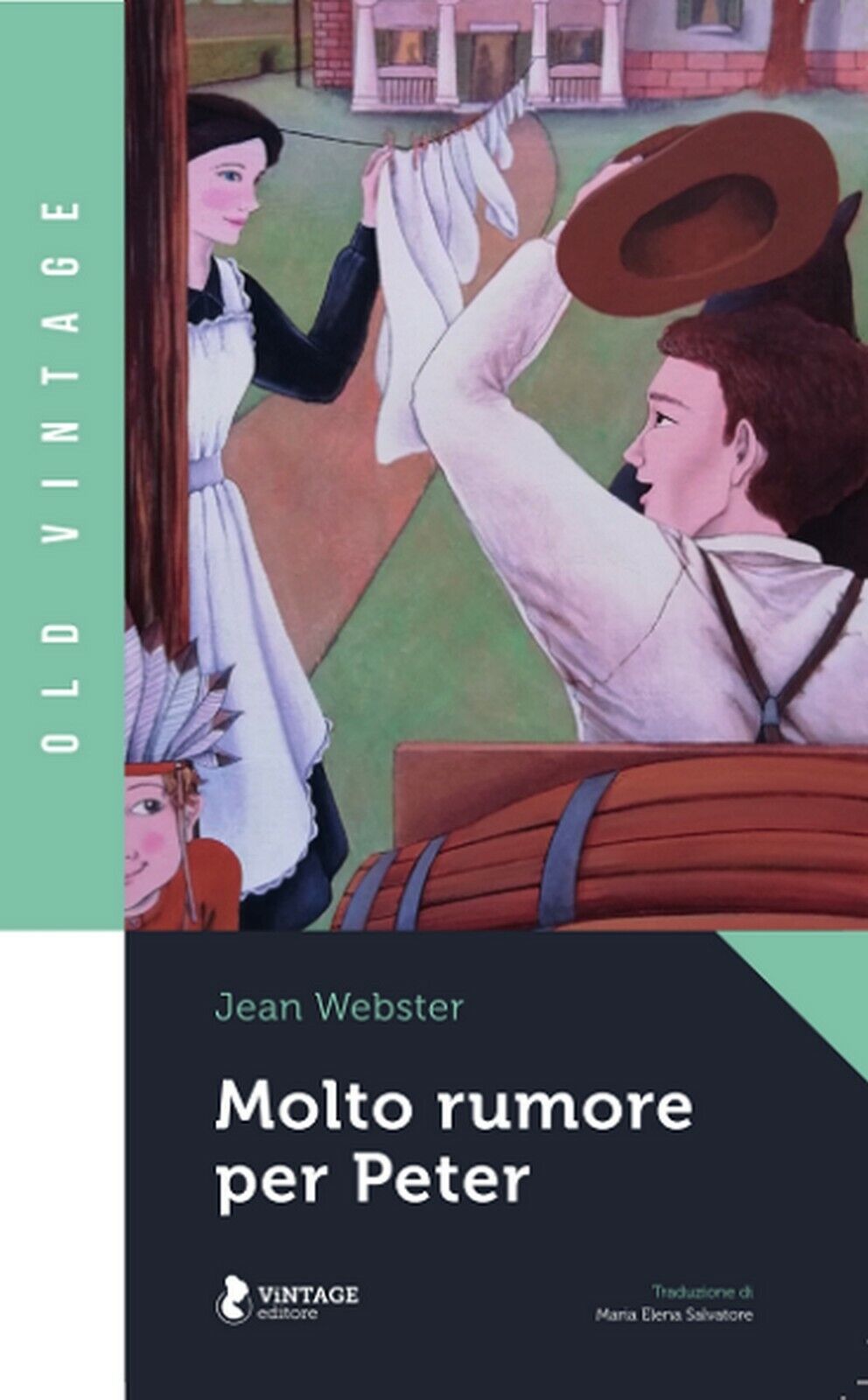 MOLTO RUMORE PER PETER  di Jean Webster,  2020,  Vintage Editore