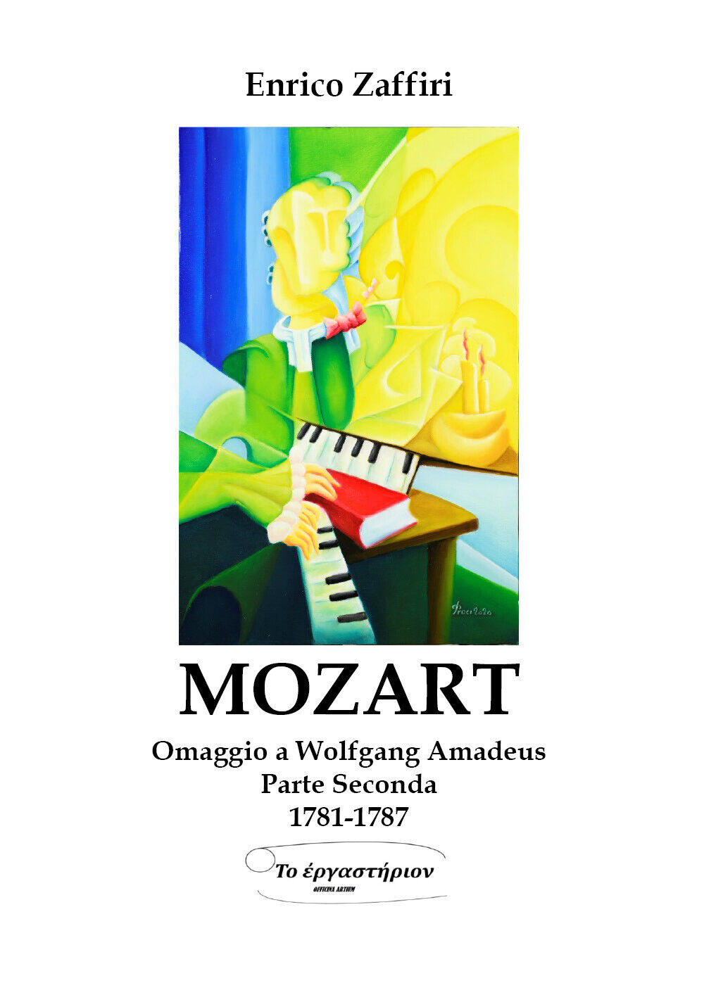 MOZART - Omaggio a Wolfgang Amadeus - Parte Seconda - 1781-1787 di Enrico Zaffir