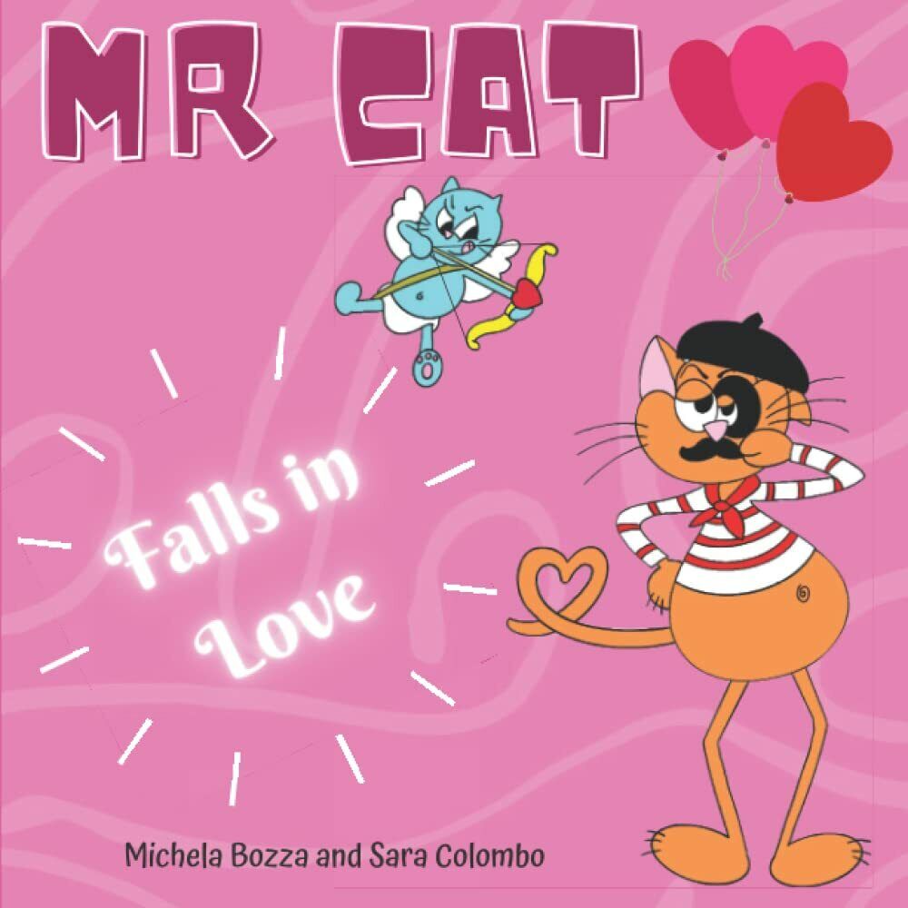 MR. CAT FALLS IN LOVE: Imparare L'inglese con lo Storytelling per bambini della 