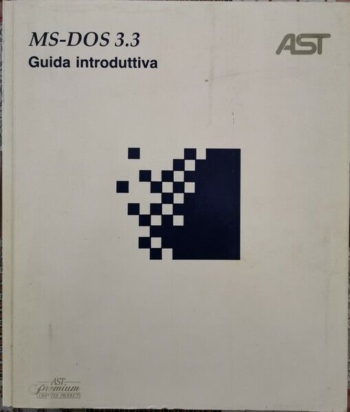 MS DOS - Guida introduttiva  di Microsoft Corporation,  1987,  Ast Premium  - ER