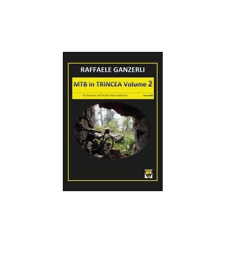 MTB in trincea Vol.2 - Raffaele Ganzerli,  2016,  Youcanprint