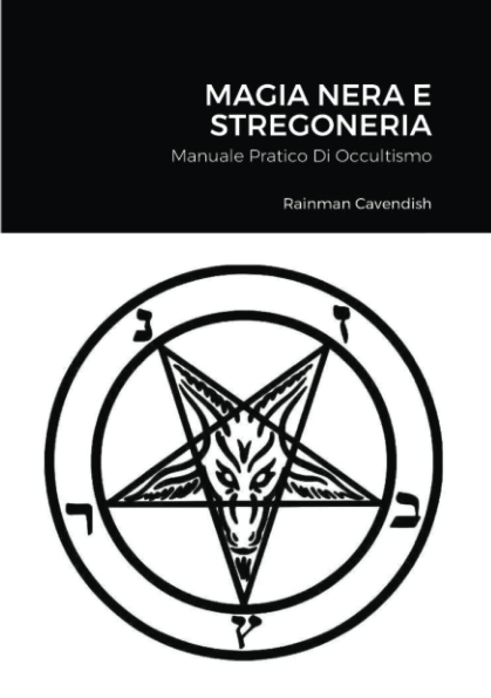 Magia Nera e Stregoneria - Rainman Cavendish - Lul?.com, 2022