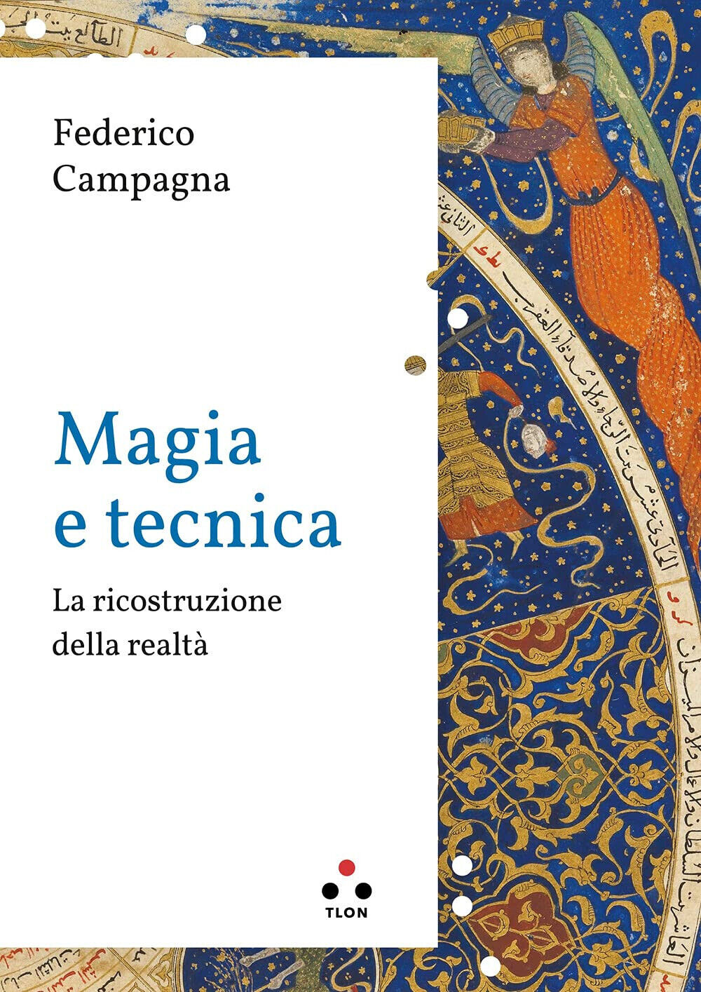 Magia e tecnica - Federico Campagna - Tlon, 2021