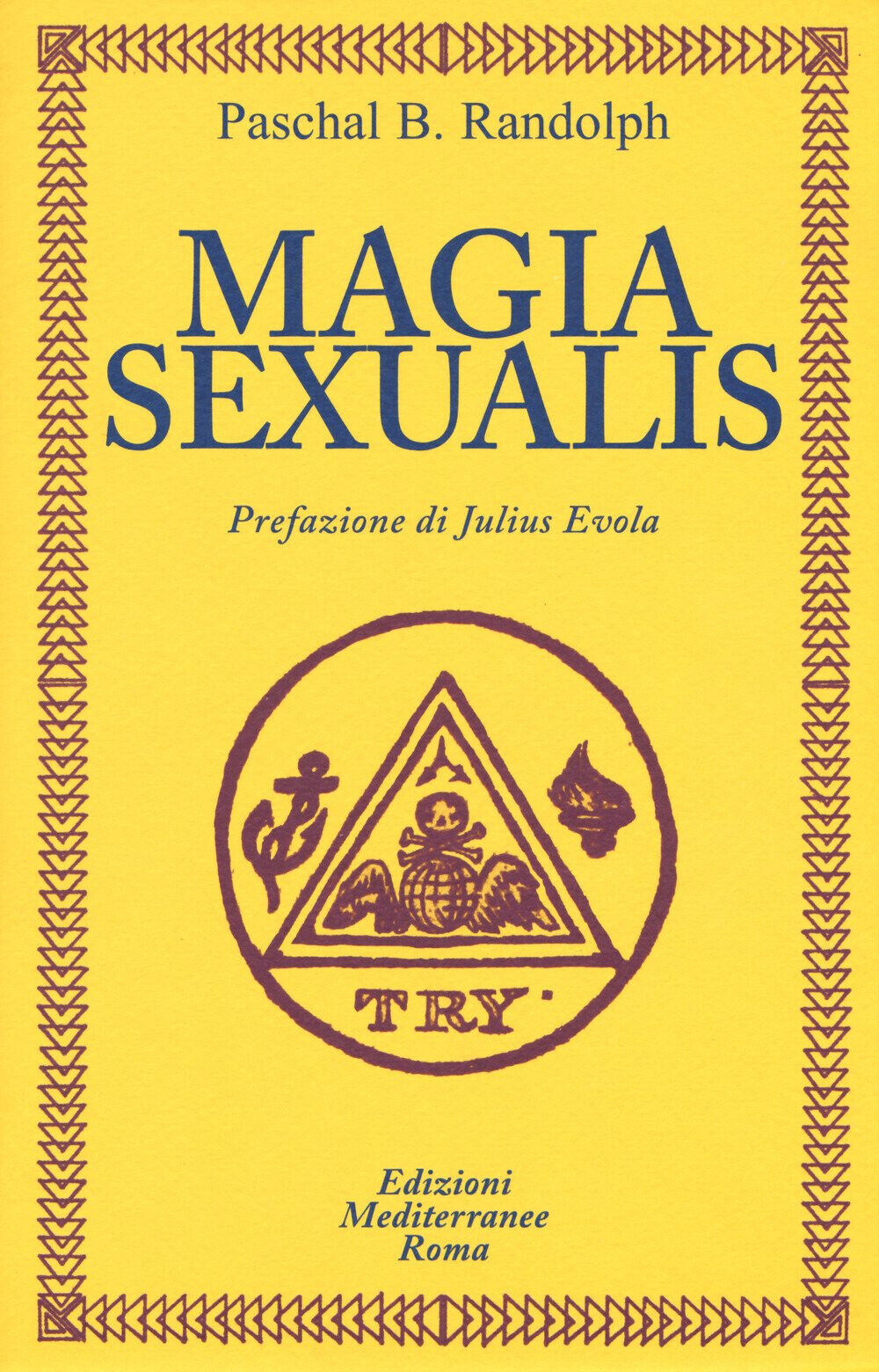 Magia sexualis - Paschal Beverly Randolph - Edizioni Mediterranee, 2017