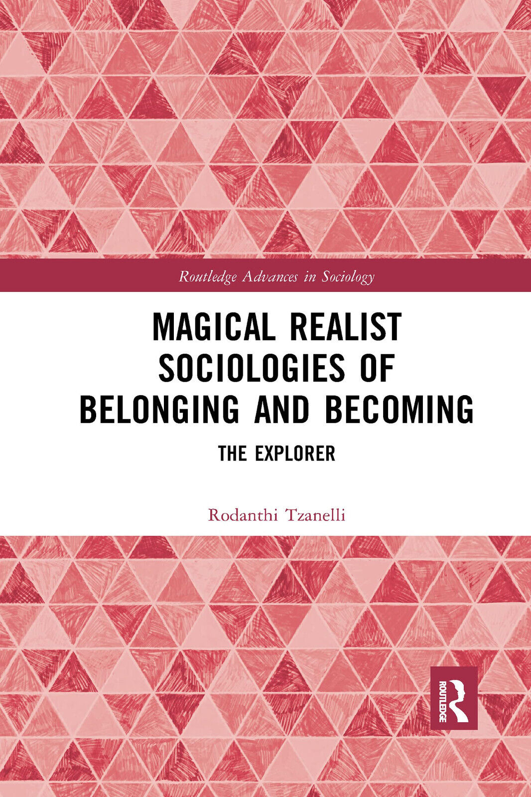 Magical Realist Sociologies Of Belonging And Becoming - Rodanthi Tzanelli - 2021