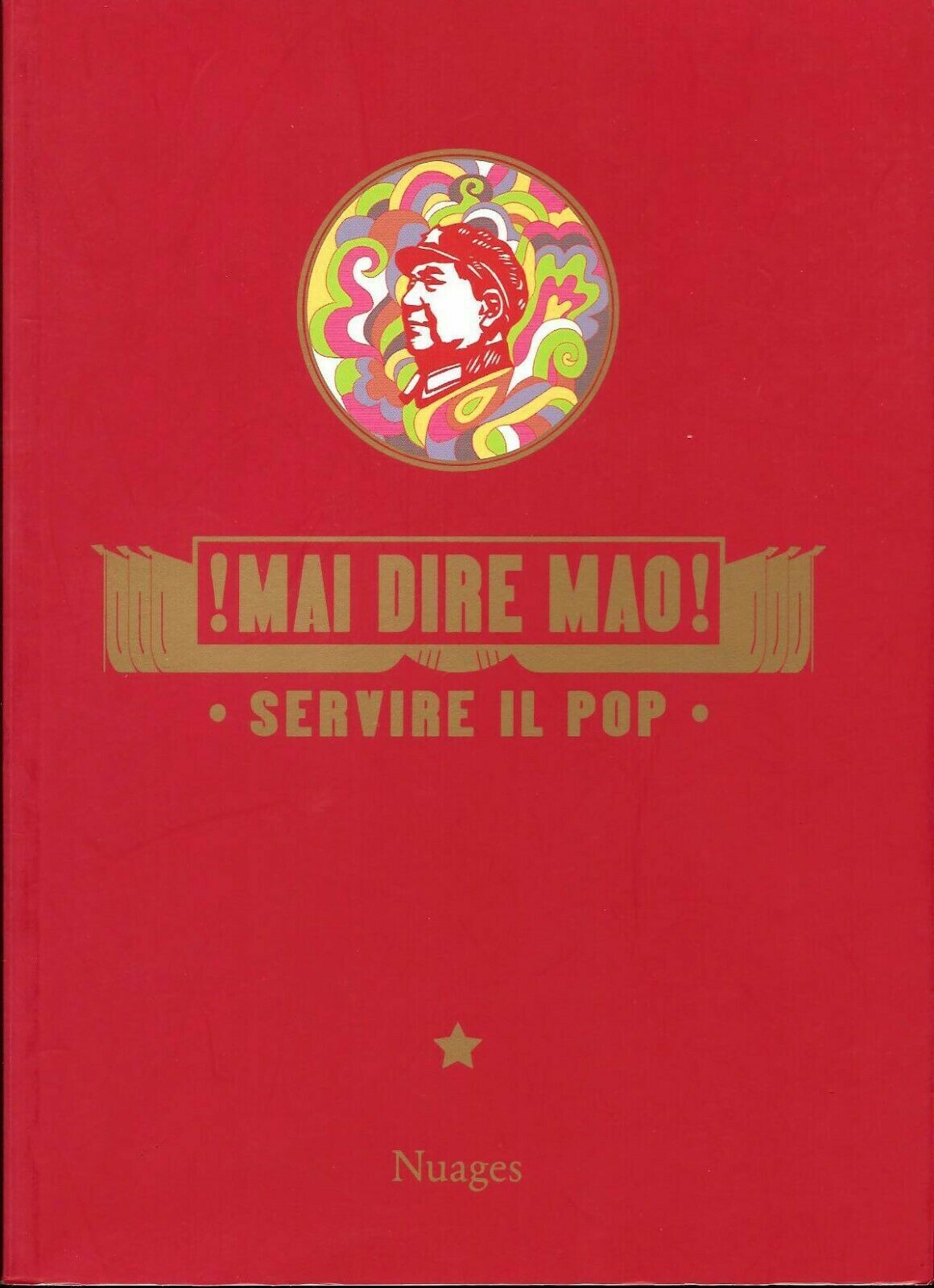 Mai dire Mao! servire il pop di Giancarlo Ascari/romano Frassa,  2007,  Nuages
