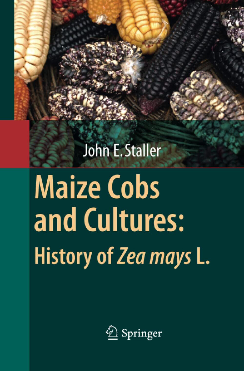Maize Cobs and Cultures: History of Zea mays L. - Springer, 2014