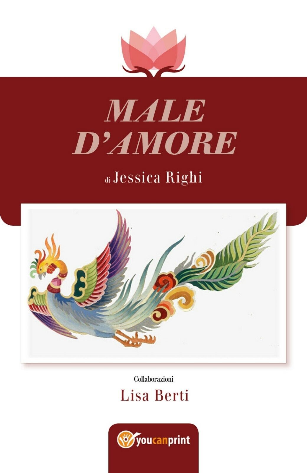 Male d'Amore  di Jessica Righi, Lisa Berti,  2018,  Youcanprint