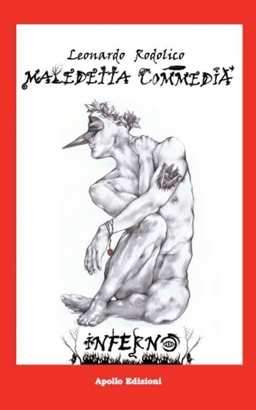 Maledetta Commedia. Inferno di Leonardo Rodolico, 2021, Apollo Edizioni