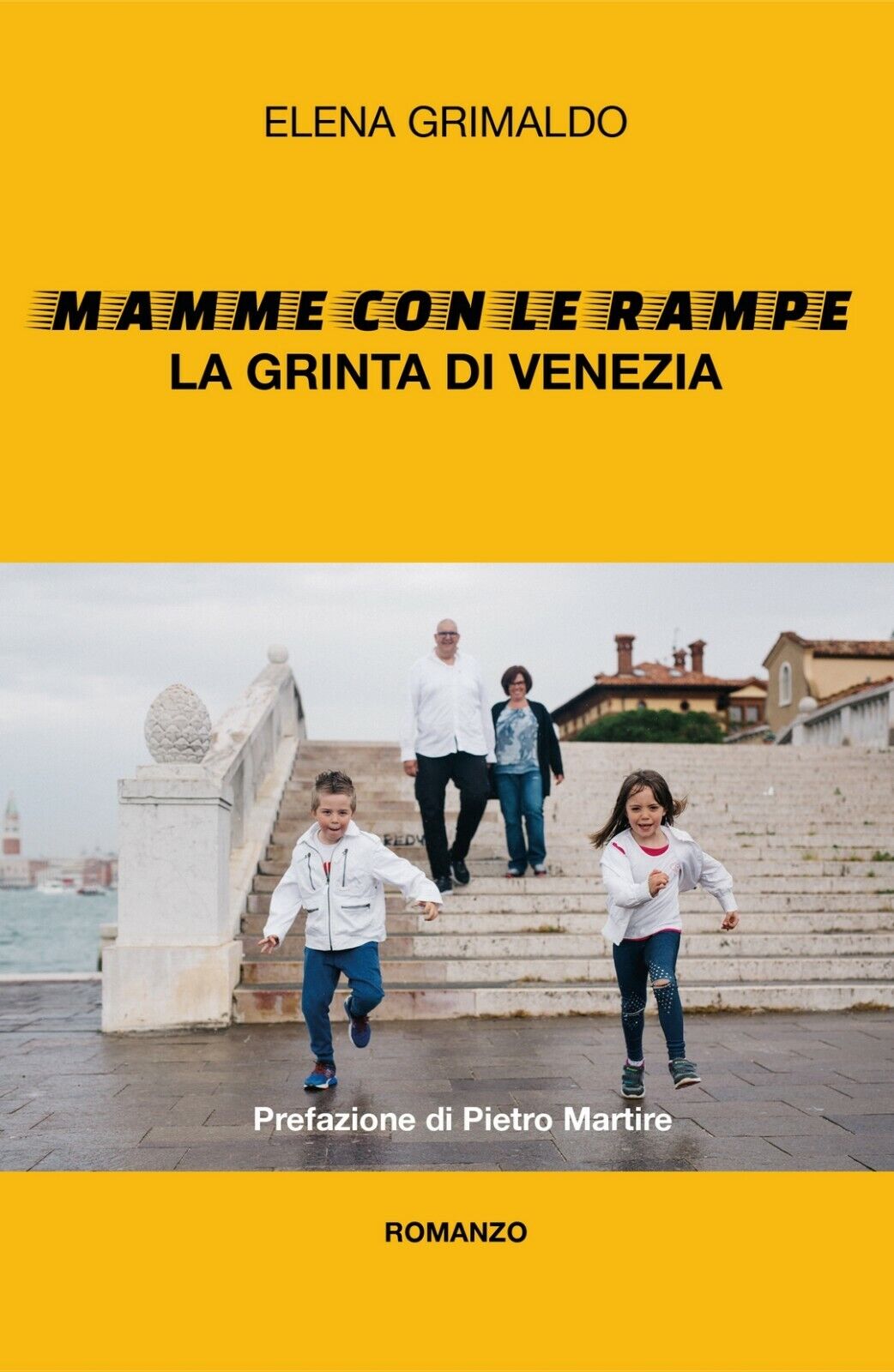 Mamme con le Rampe La grinta di Venezia  di Elena Grimaldo,  2019,  Youcanprint