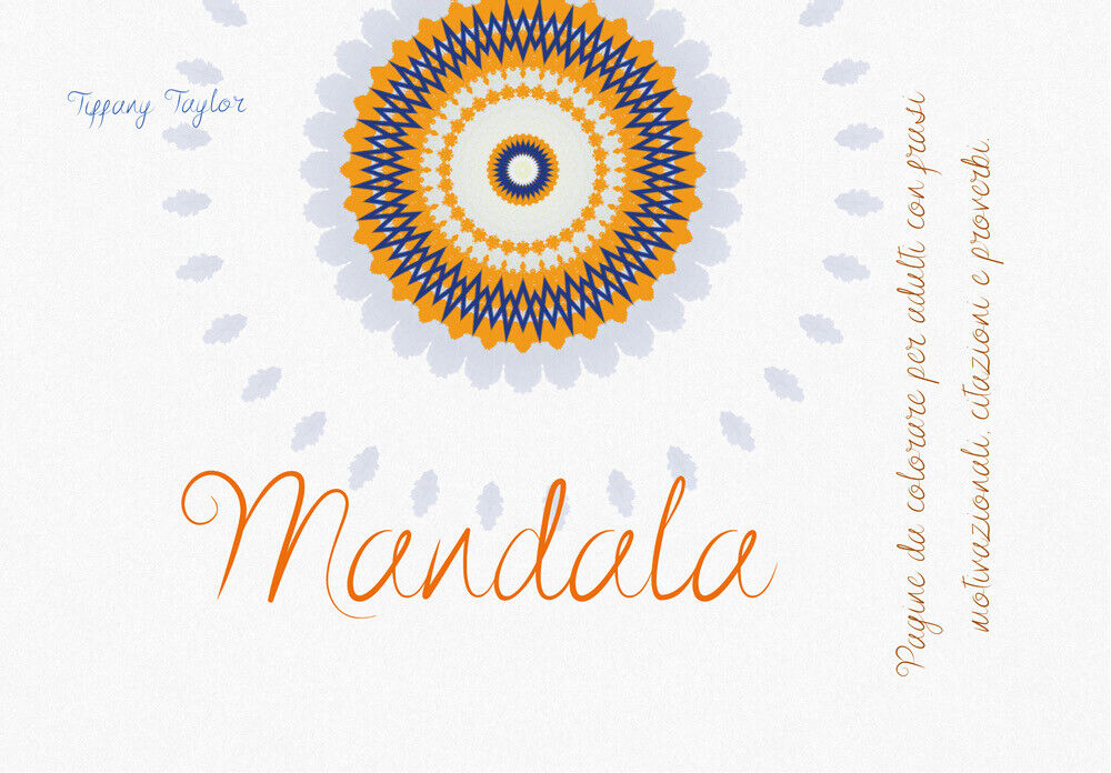 Mandala  di Tiffany Taylor,  2021,  Youcanprint