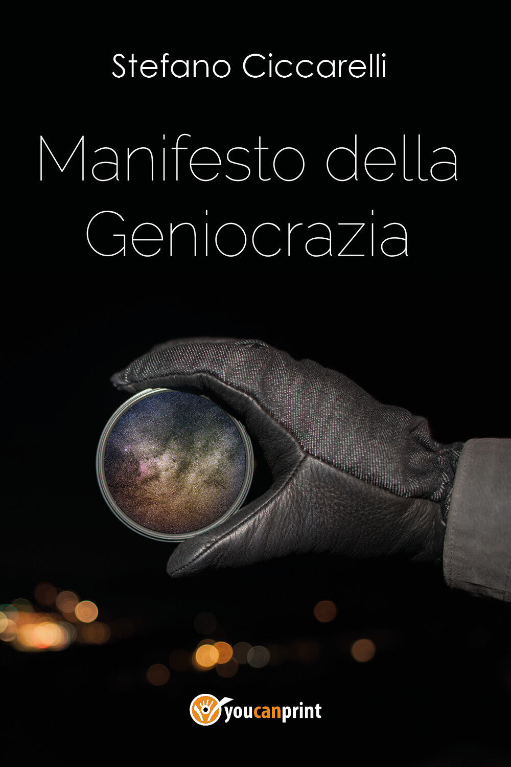 Manifesto della geniocrazia di Stefano Ciccarelli,  2017,  Youcanprint