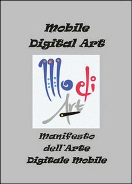 Manifesto delL'arte digitale mobile,  di Fabrizio Trainito,  2014  - ER