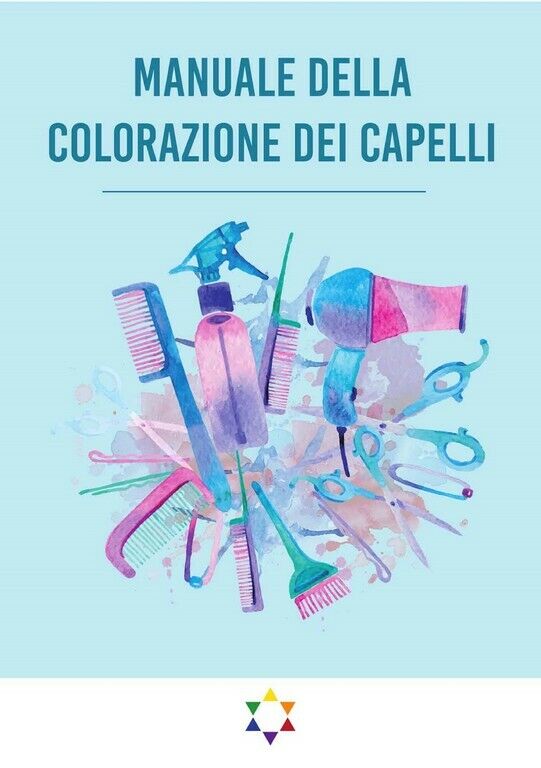 Manuale Della Colorazione dei Capelli  di Simone De Gregorio,  2019,  Youcanprin