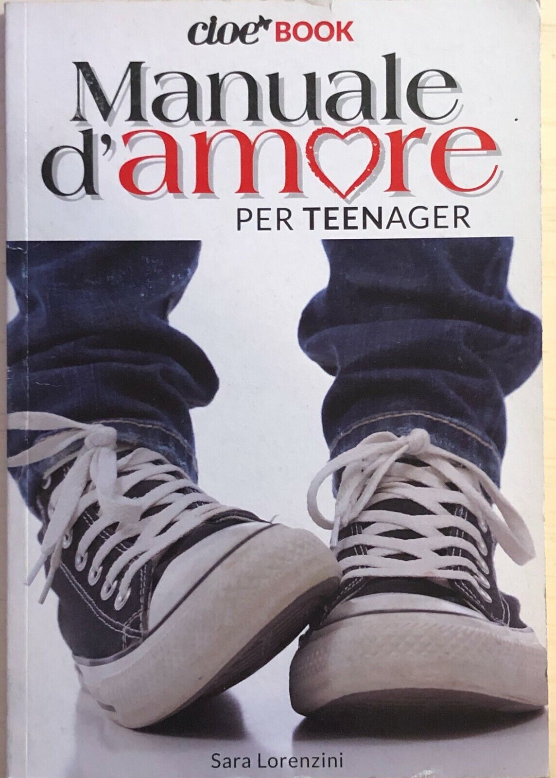 Manuale d'amore per teenager di Sara Lorenzini, 2013, Cloe book