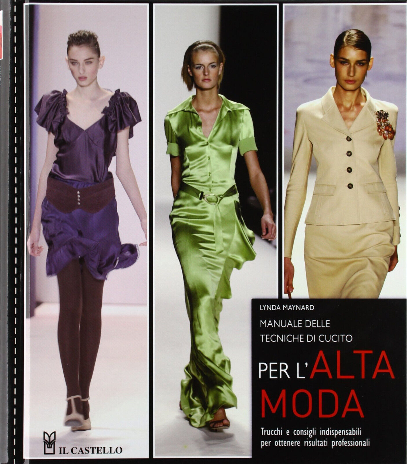 Manuale delle tecniche di cucito per l'alta moda - Lynda Maynard - 2012