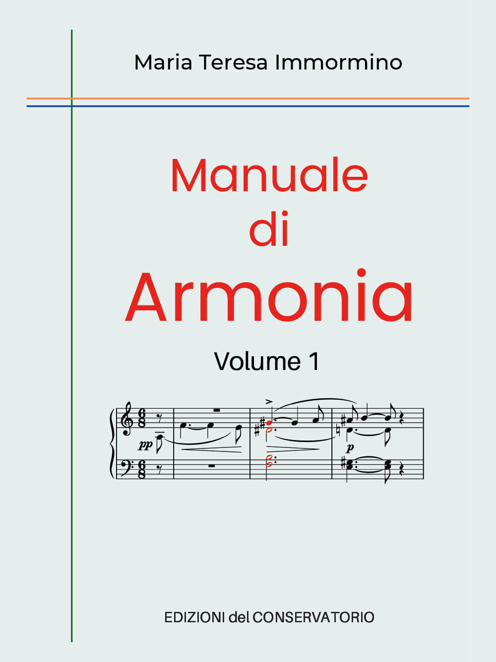 Manuale di Armonia Volume 1 di Maria Teresa Immormino,  2021,  Youcanprint