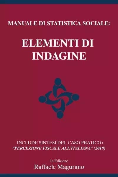 Manuale di Statistica Sociale: Elementi di Indagine di Raffaele Magurano, 2023