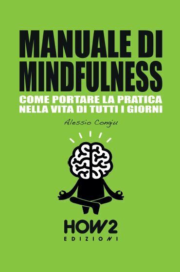 Manuale di mindfulness Vol.3  di Alessio Congiu,  2018,  How2