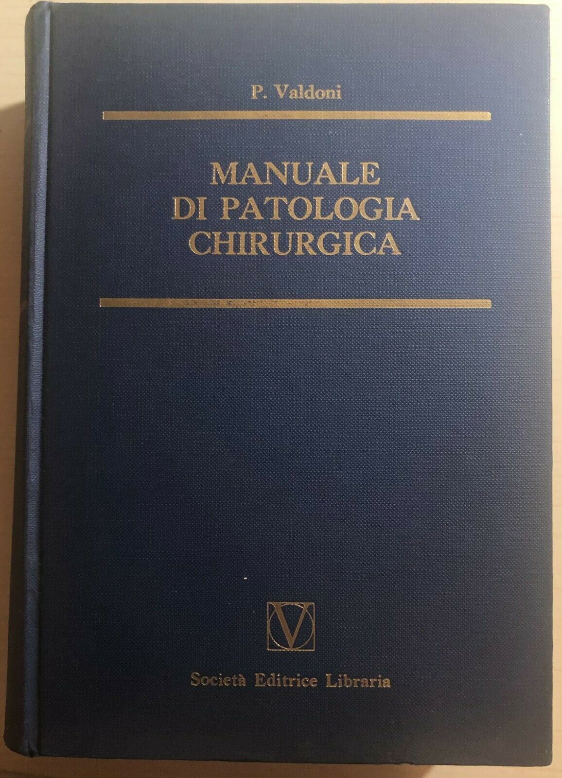 Manuale di patologia chirurgica di P. Valdoni,  1964,  Societ? Editrice Libraria