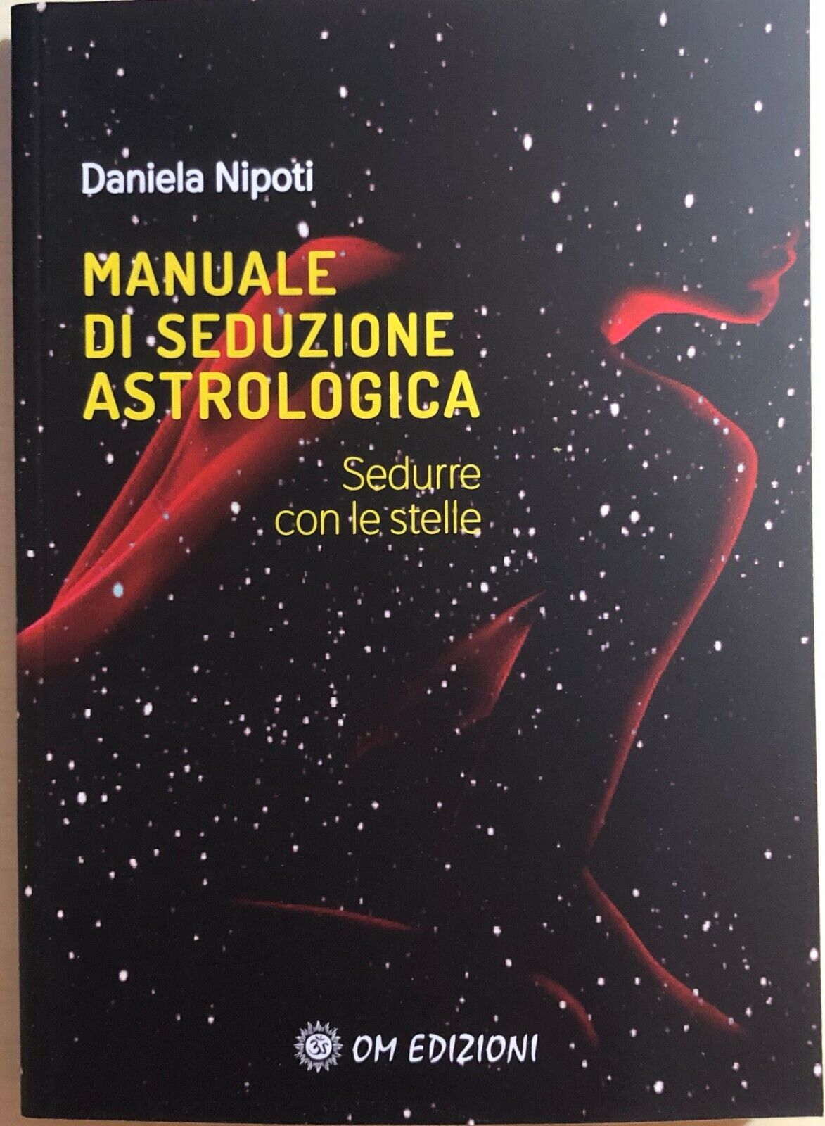 Manuale di seduzione astrologica di Daniela Nipoti, 2020, OM Edizioni
