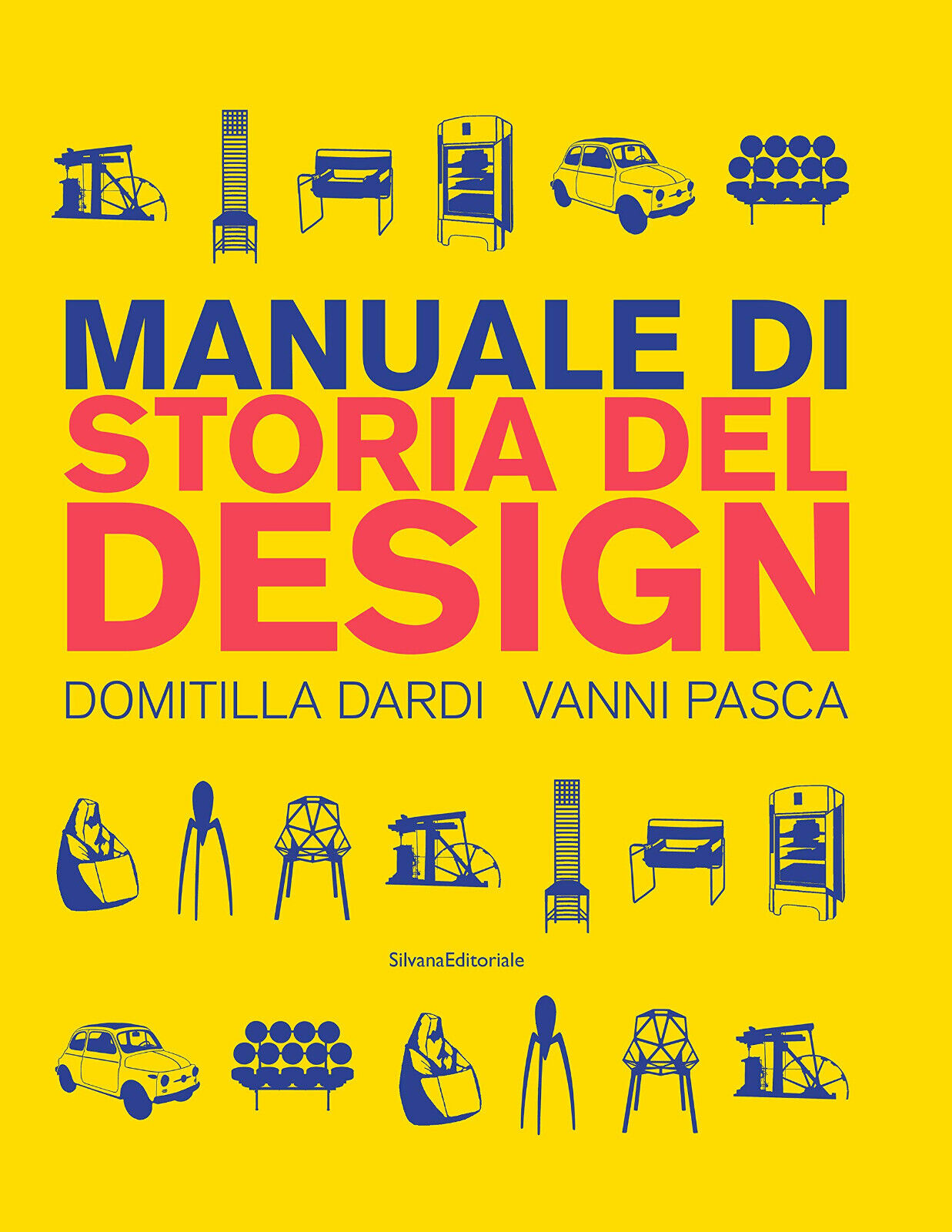 Manuale di storia del design. Ediz. a colori di Domitilla Dardi - 2019