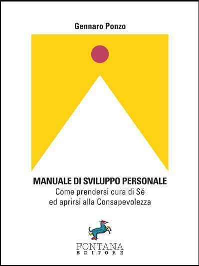 Manuale di sviluppo personale  di Gennaro Ponzo,  2017,  Fontana Editore