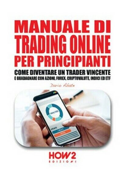 Manuale di trading online per principianti. Come diventare un trader vincen - ER