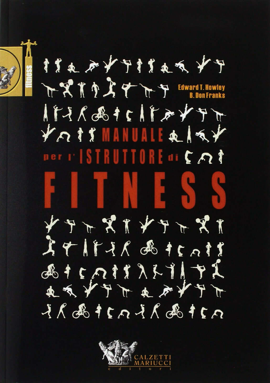 Manuale per l'istruttore di fitness - T. Edward Howley, B. Don Franks - 2019