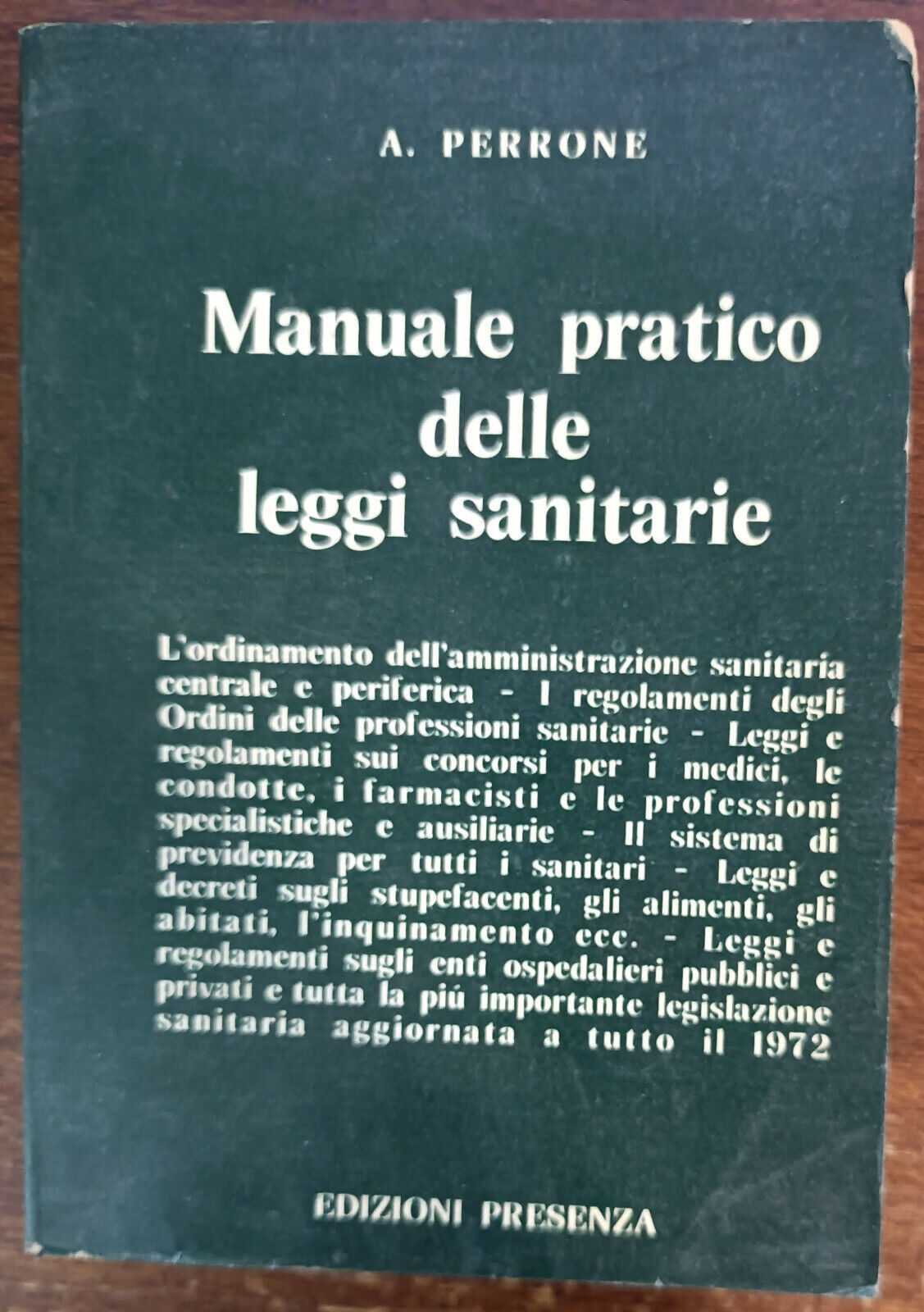 Manuale pratico delle leggi sanitarie - A. Perrone - Edizioni Presenza, 1972 - A