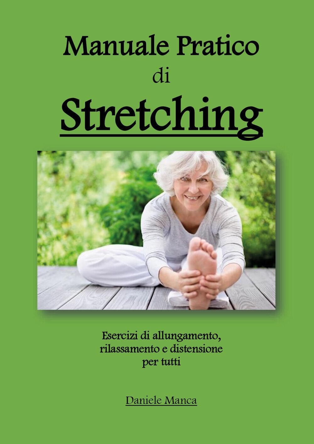 Manuale pratico di Stretching di Daniele Manca,  2020,  Youcanprint