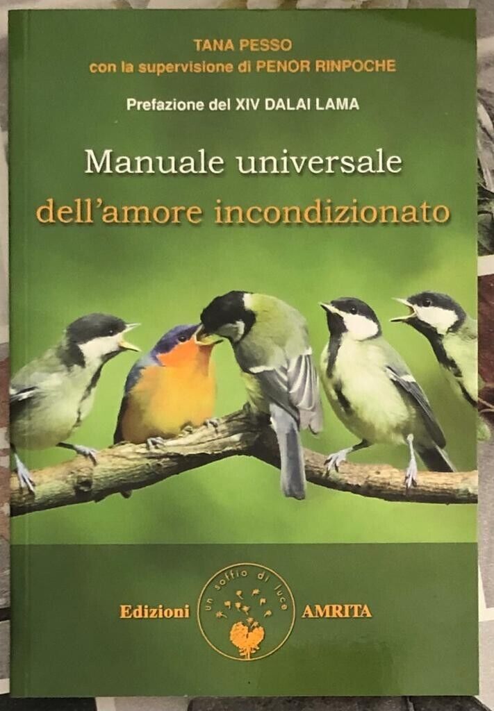 Manuale universale delL'amore incondizionato di Tana Pesso, 2011, Amrita Ediz