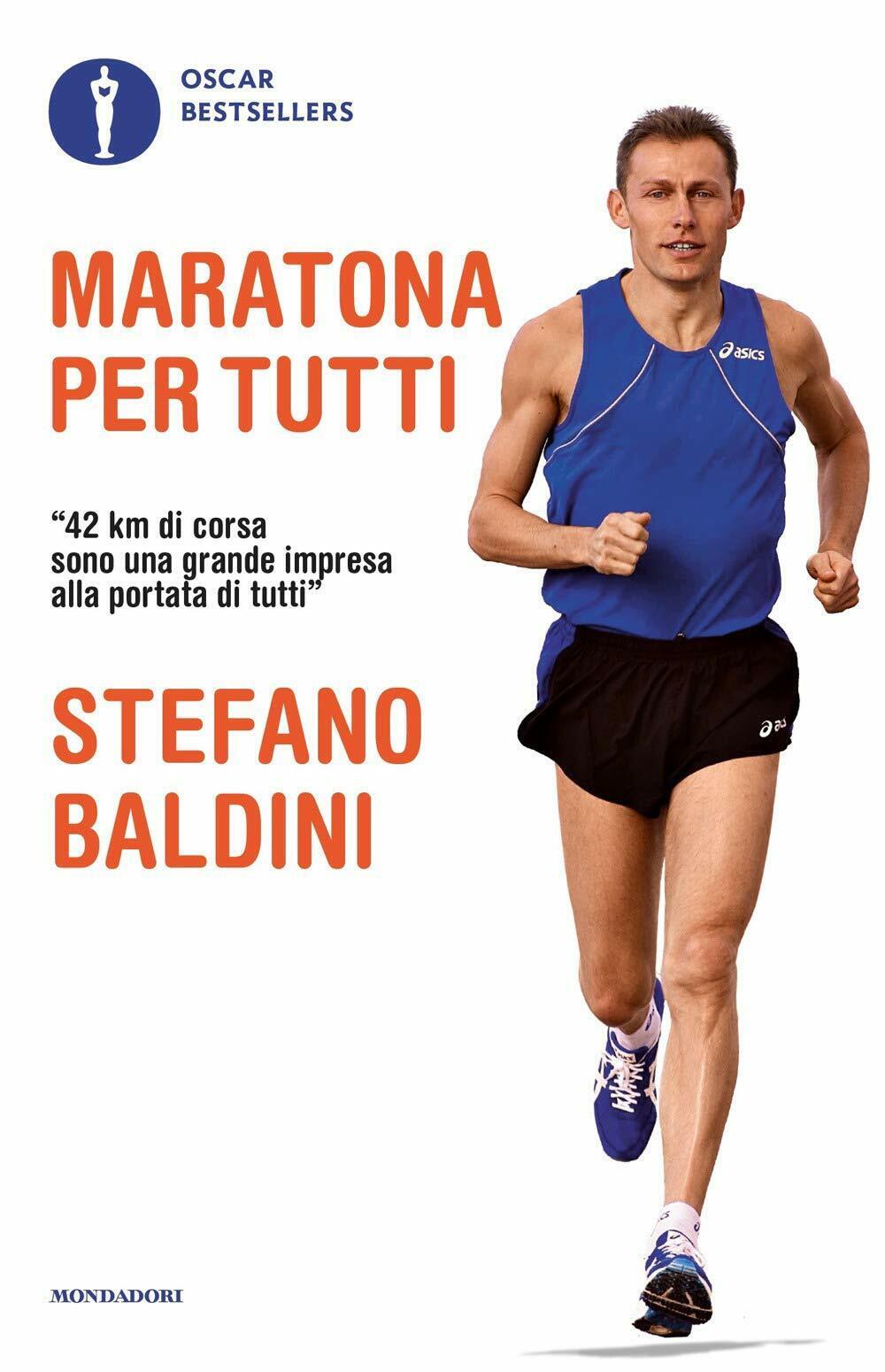Maratona per tutti - Stefano Baldini - Mondadori, 2021