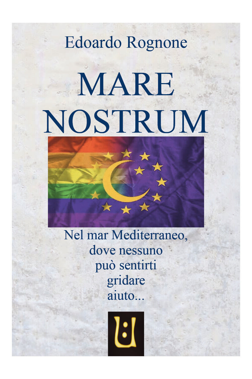 Mare Nostrum di Edoardo Rognone,  2021,  Youcanprint