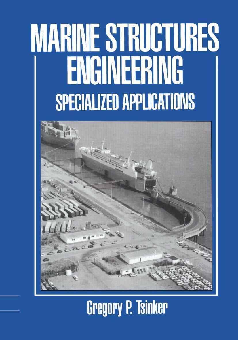 Marine Structures Engineering - Gregory Tsinker - Springer, 2012