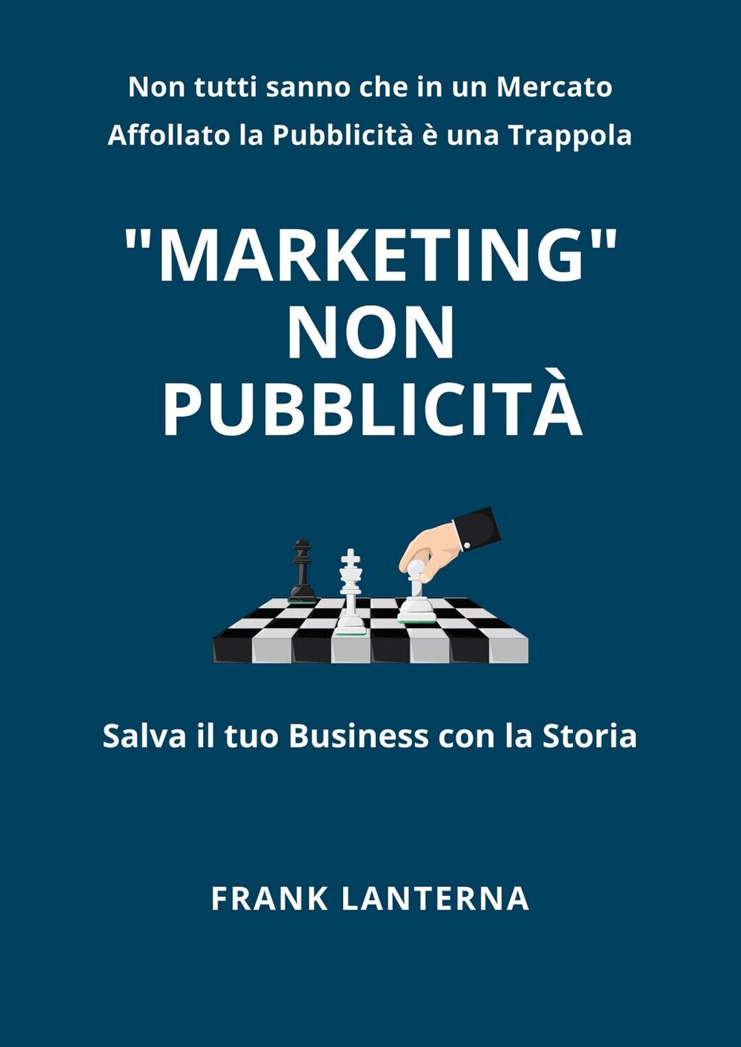 Marketing non Pubblicit?  di Frank Lanterna,  2020,  Youcanprint