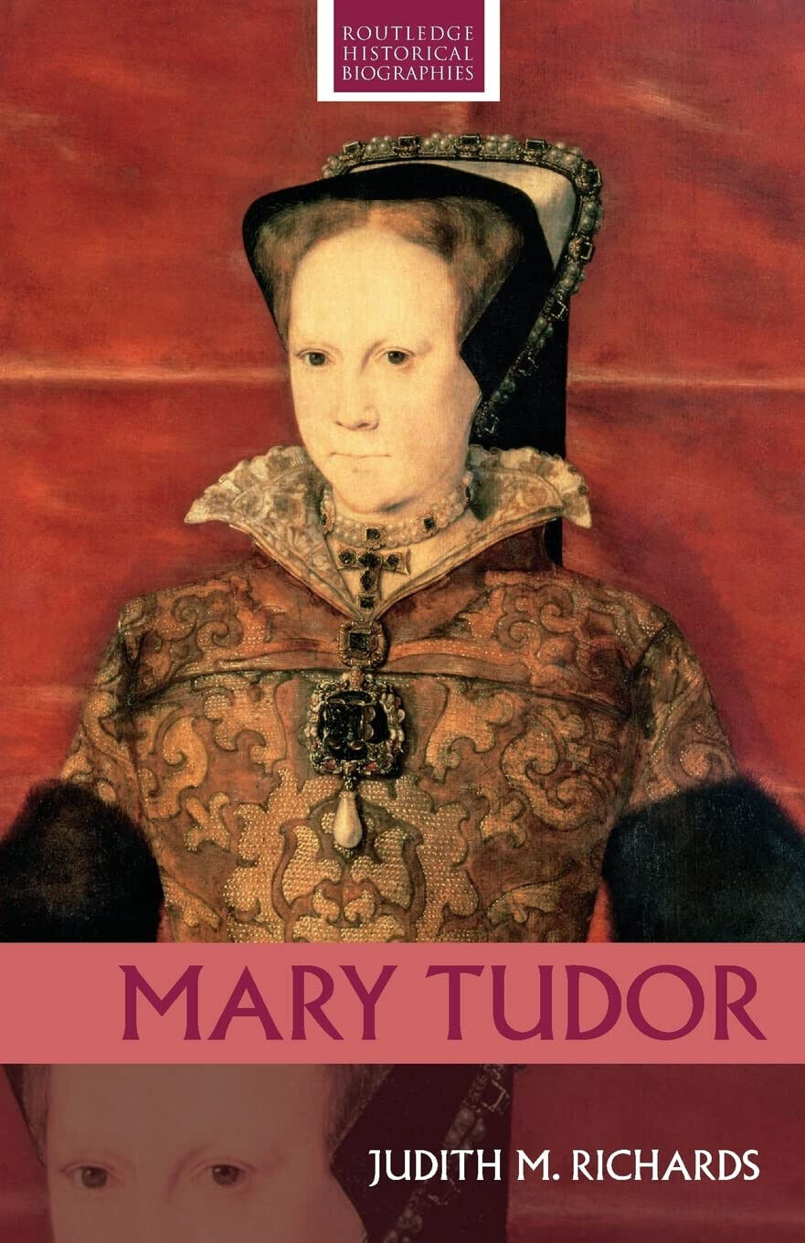 Mary Tudor di Judith M. Richards - Routledge, 2008