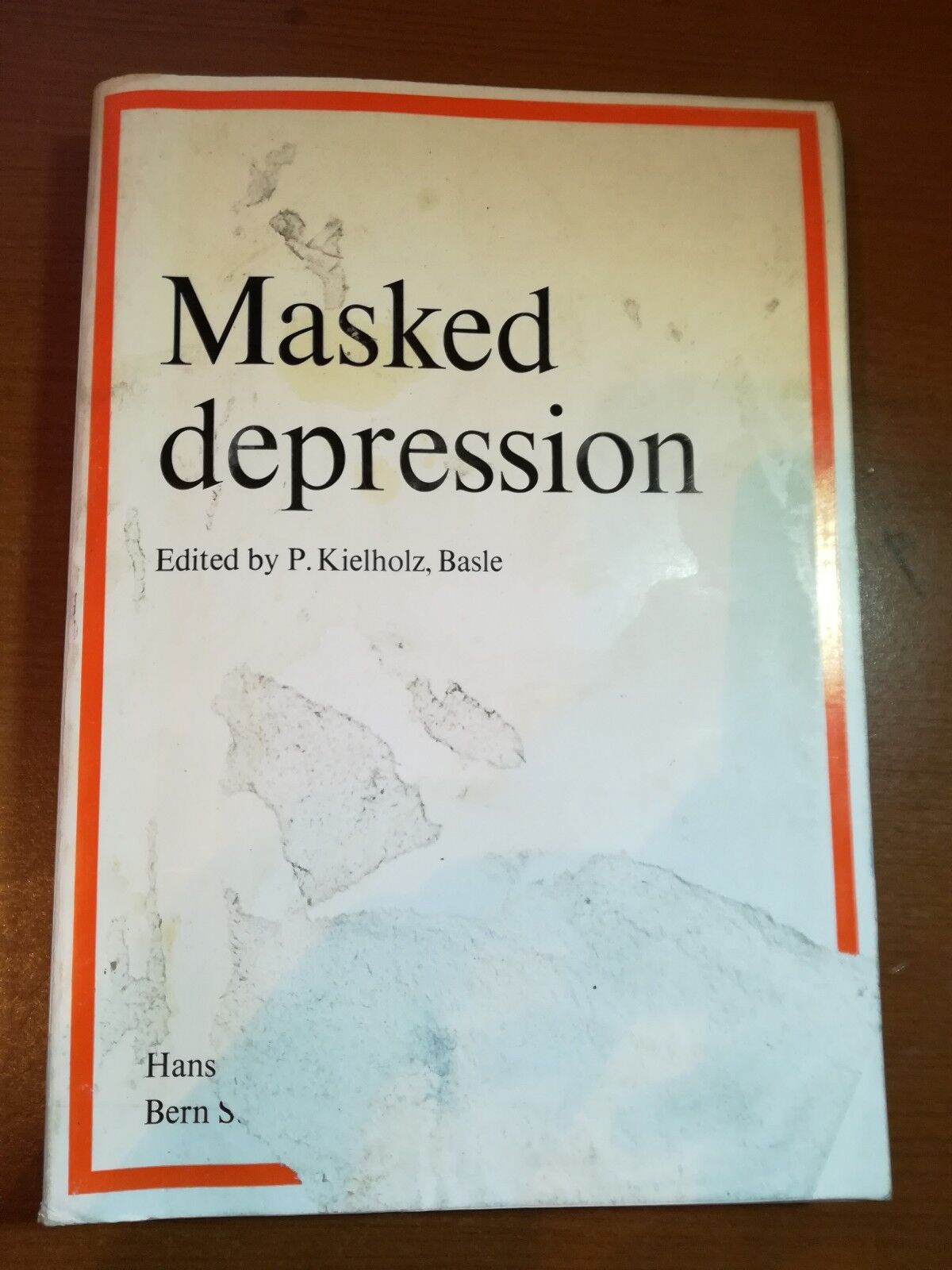 Masked depression - P. Kielholz , Basle - Hans Huber - 1973 - M