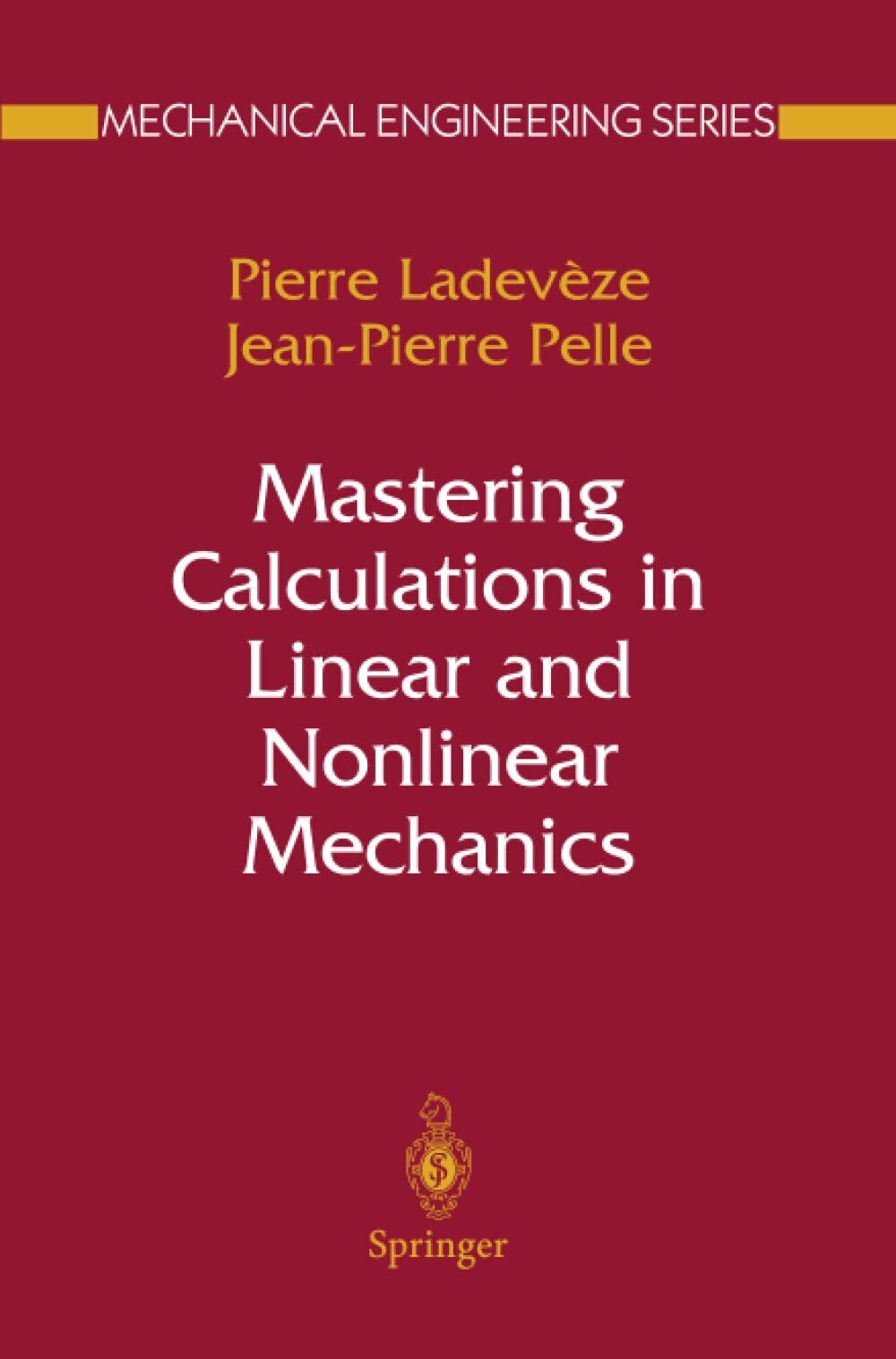 Mastering Calculations in Linear and Nonlinear Mechanics - Springer, 2014