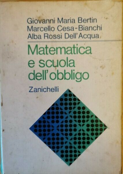 Matematica e scuola delL'obbligo, 1972, Zanichelli - ER