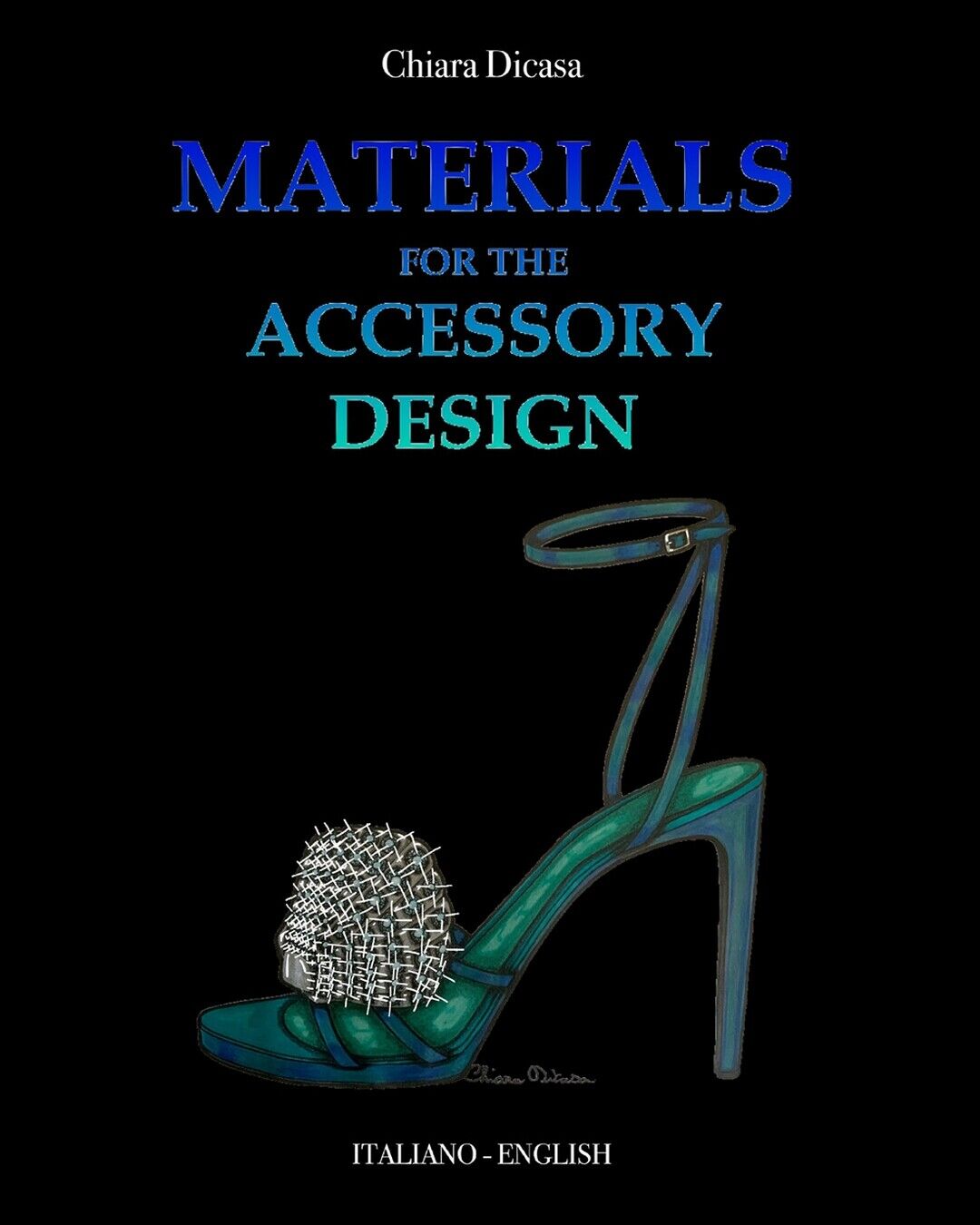 Materials for the accessory design  di Chiara Dicasa,  2020,  Youcanprint