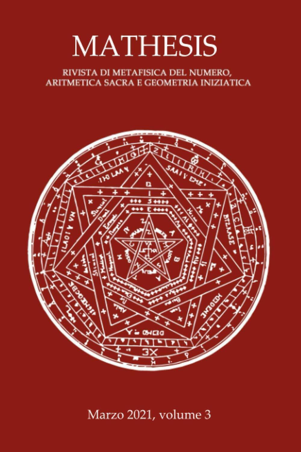 Mathesis volume 3: Rivista di metafisica del numero, aritmetica sacra e geometri
