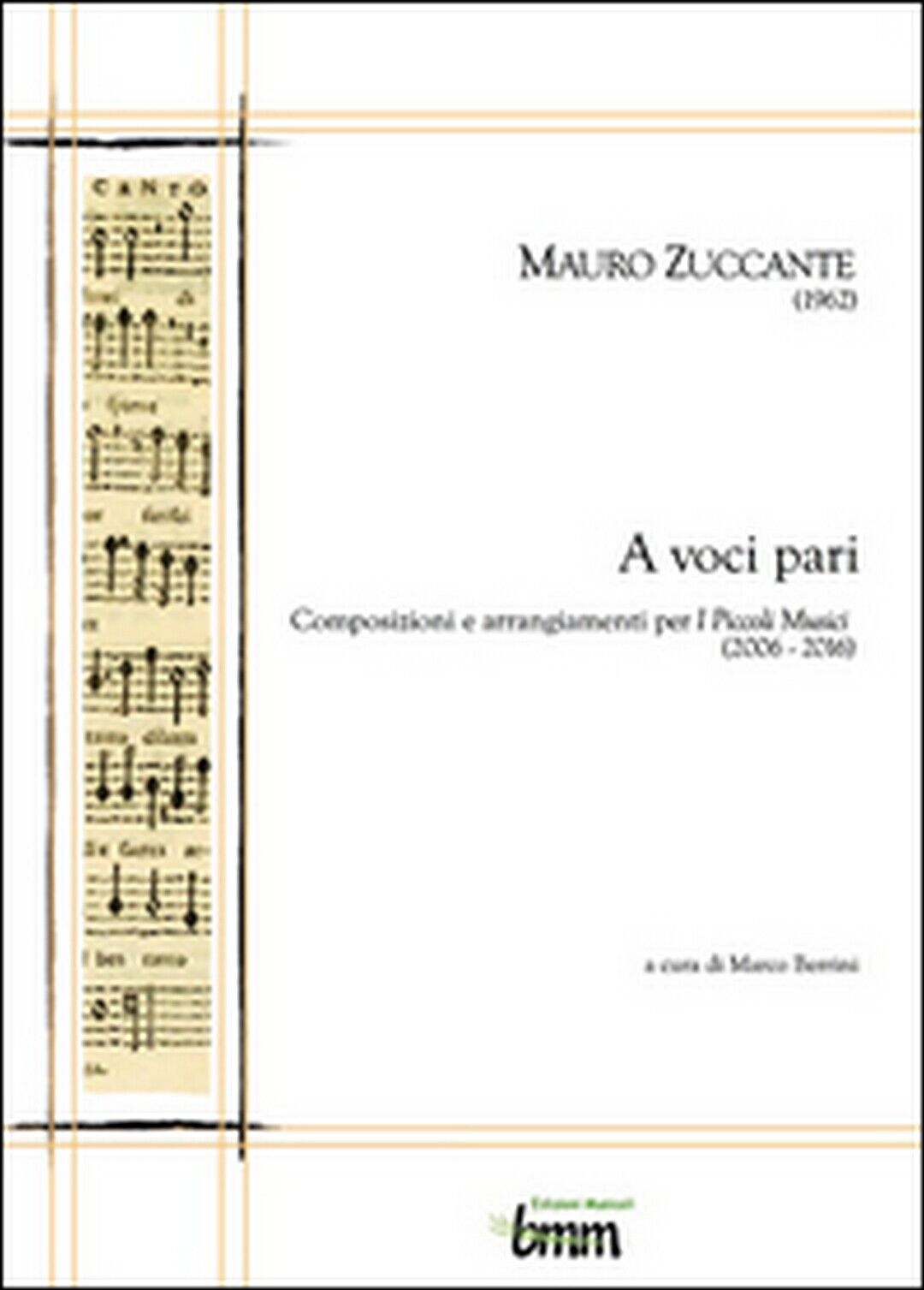 Mauro Zuccante. A voci pari. Composizioni e arrangiamenti per I piccoli musici (