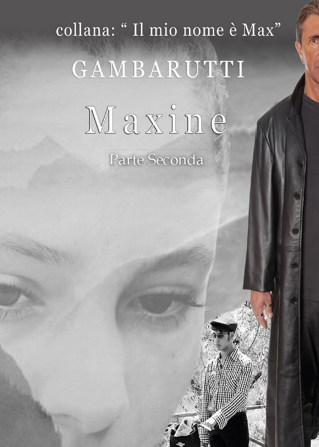 Maxine - Parte seconda  di Gambarutti,  2017,  Youcanprint