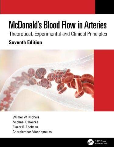 McDonald's Blood Flow in Arteries - Wilmer W. Nichols - Taylor & Francis, 2022